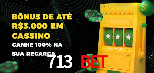 713 bet melhor bônus de depósito